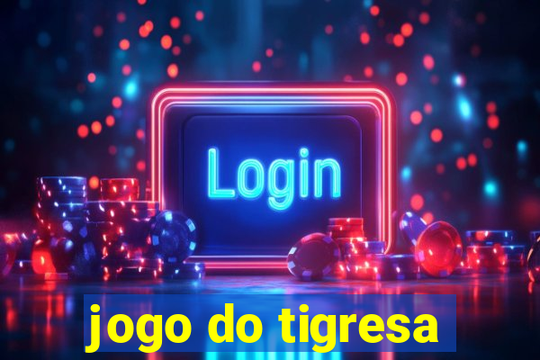 jogo do tigresa